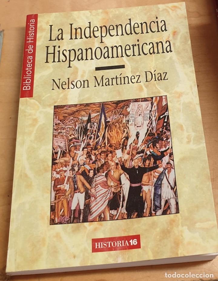 Libros: La Independencia Hispanoamericana - MART&Iacute;NEZ D&Iacute;AZ, NELSON - Foto 1