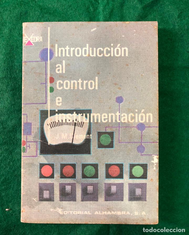 Libros: INTRODUCCION AL CONTROL E INSTRUMENTACION / J. M. CLEMENT / MUNDI-3591 - Foto 1
