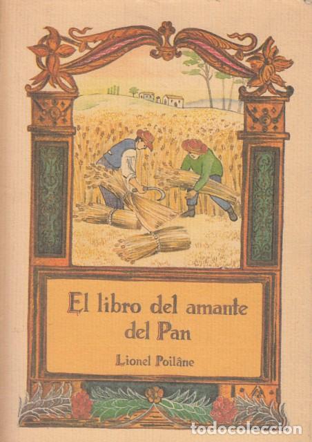 Libros: EL LIBRO DEL AMANTE DEL PAN - POILANE, LIONEL - Foto 1