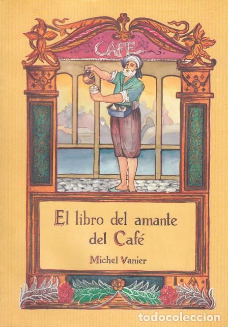 Libros: EL LIBRO DEL AMANTE DEL CAF&Eacute; - VANIER, MICHEL - Foto 1