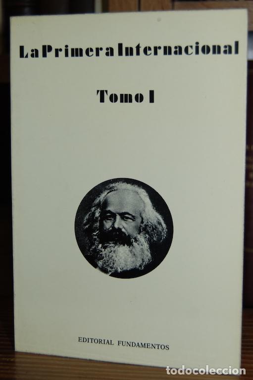 Libros: LA PRIMERA INTERNACIONAL Tomo I. (Congresos de Ginebra, Lausana 1867 y Bruselas)
