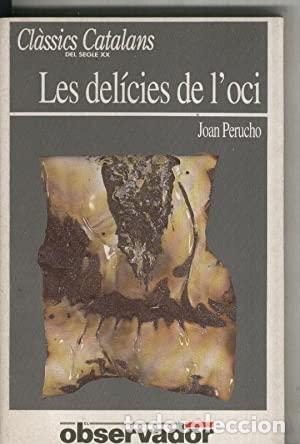 Libros: LES DELICIES DE L&acute;OCI - Perucho,Joan - Foto 1
