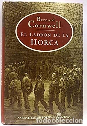 Libros: EL LADR&Oacute;N DE LA HORCA - Cornwell,Bernard - Foto 1