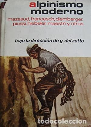 Libros: ALPINISMO MODERNO - Del Zotto,G. - Foto 1