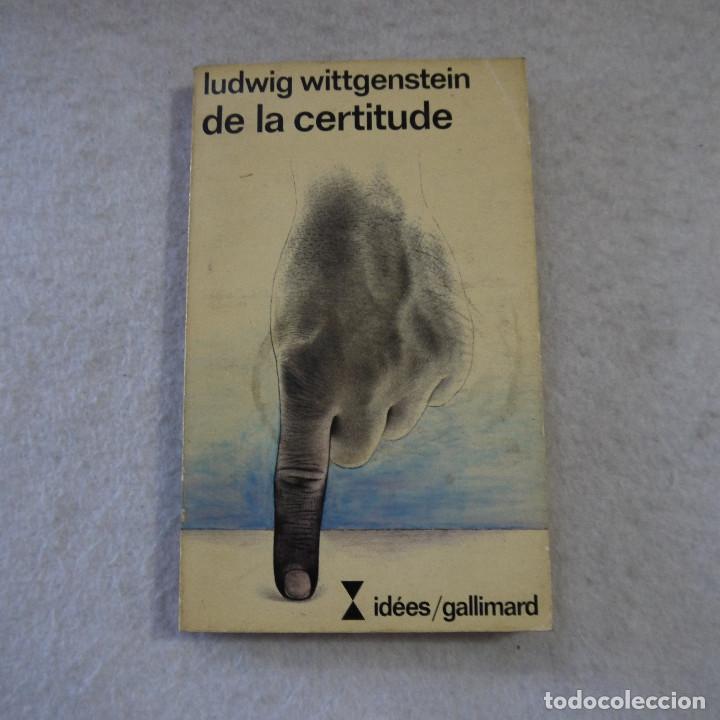 Libros: DE LA CERTITUDE - LUDWIG WITTGENSTEIN - ID&Eacute;ES/GALLIMARD - 1976 - EN FRANC&Eacute;S - Foto 1