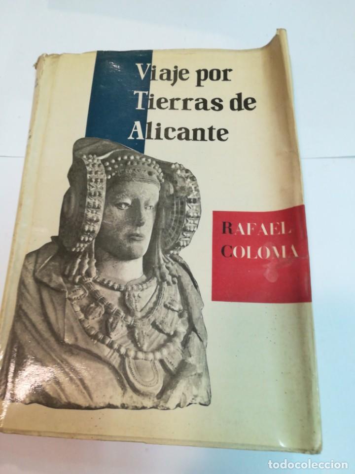 Livros em segunda m&atilde;o: RAFAEL COLOMA Viaje por tierras de Alicante S217T