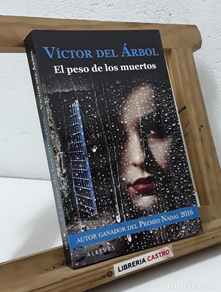 Libros: El peso de los muertos - V&iacute;ctor del &Aacute;rbol - Foto 1