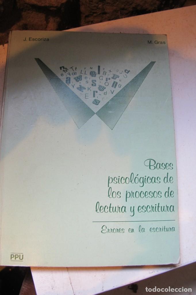 Libri di seconda mano: BASES PSICOLOGICAS DE LOS PROCESOS DE LECTURA Y ESCRITURA. ERRORES EN LA ESCRITURA. ESCORIZA / GRAS