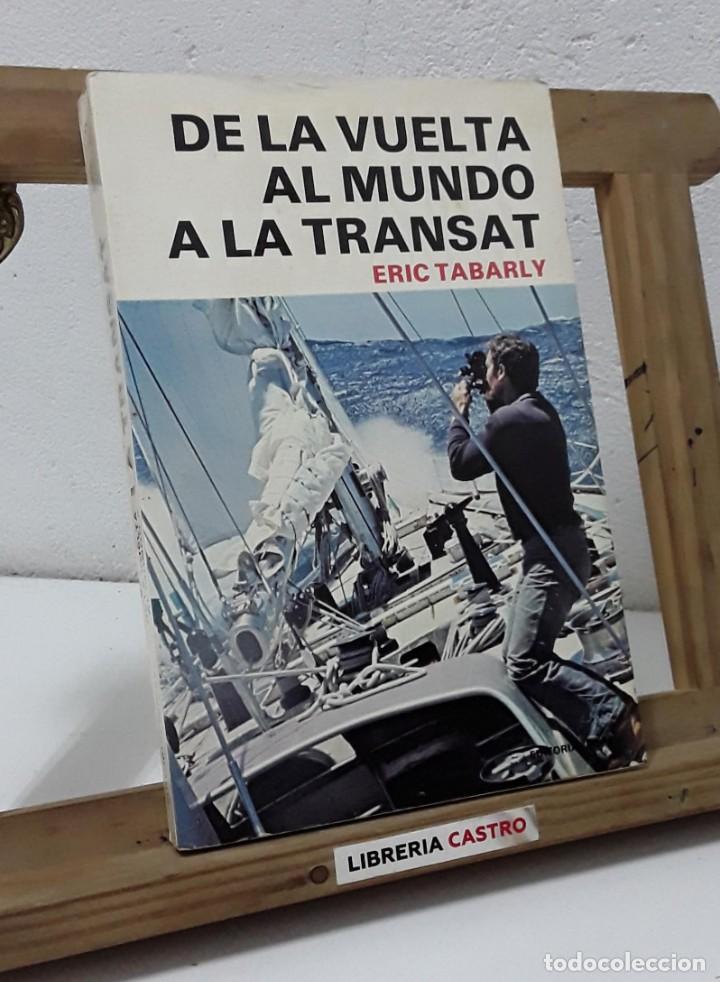 Libros: De la vuelta al mundo a la Transat - Eric Tabarly - Foto 1