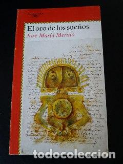 Libros: El oro de los sue&ntilde;os. - MERINO, Jos&eacute; Mar&iacute;a: - Foto 1