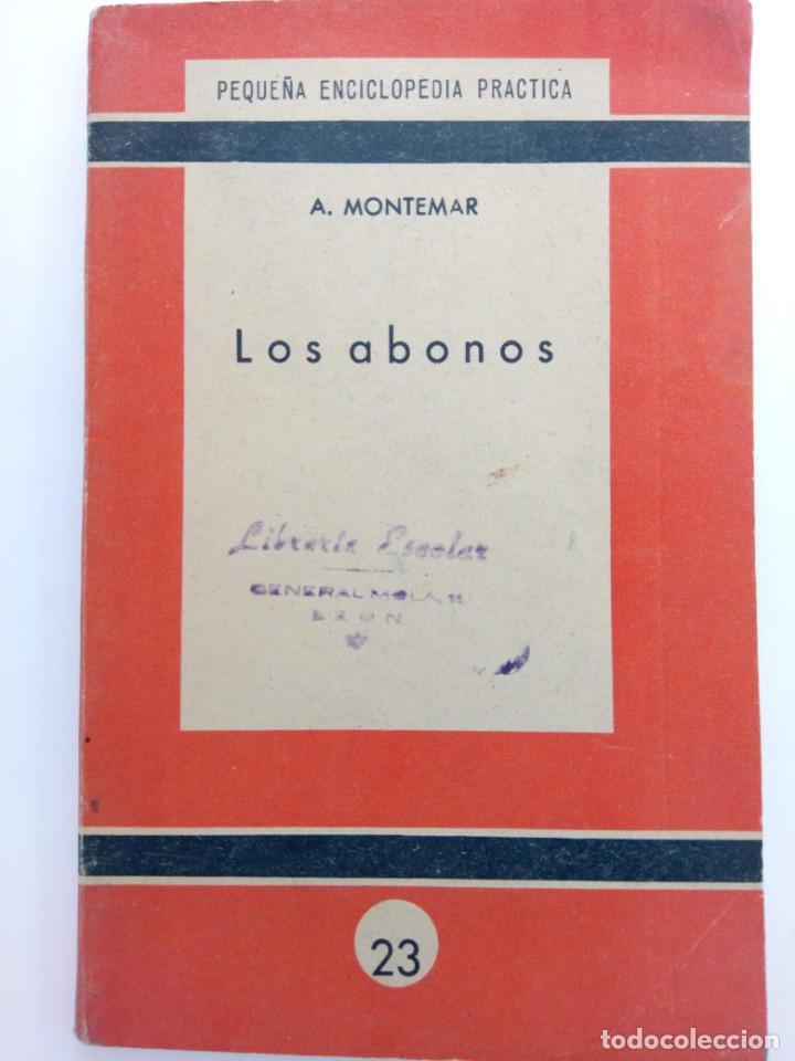 Libros: LOS ABONOS - A. MONTEMAR - EDICIONES IB&Eacute;RICAS - Foto 1