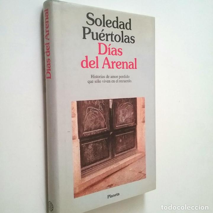 Libros: Soledad Pu&eacute;rtolas - D&iacute;as del Arenal (Primera edici&oacute;n) - Foto 1