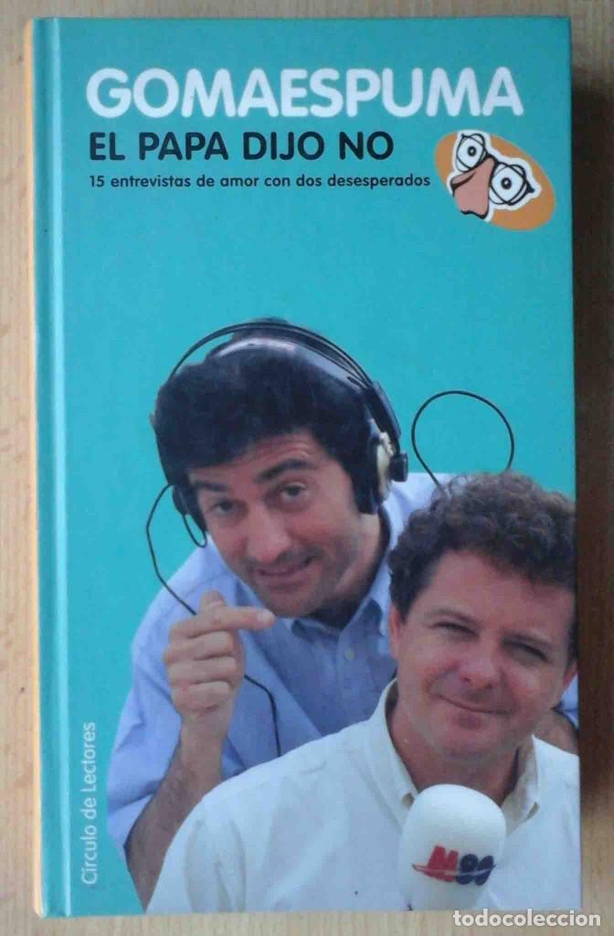 Libros: El Papa dijo No (Gomaespuma) Ediciones Temas de Hoy 2003 - Foto 1