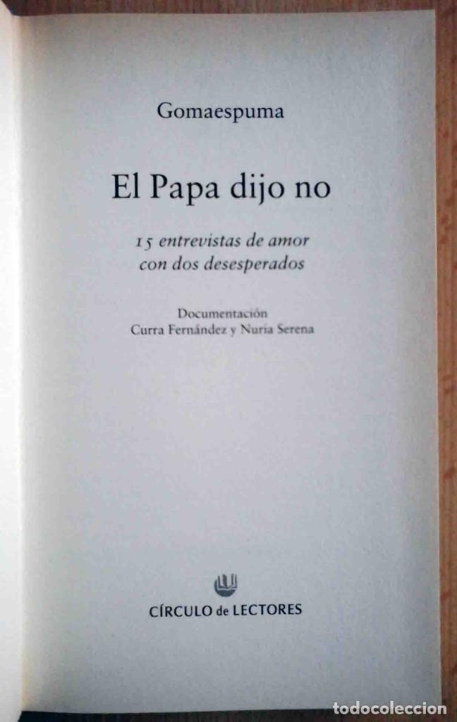 Libros: El Papa dijo No (Gomaespuma) Ediciones Temas de Hoy 2003 - Foto 2