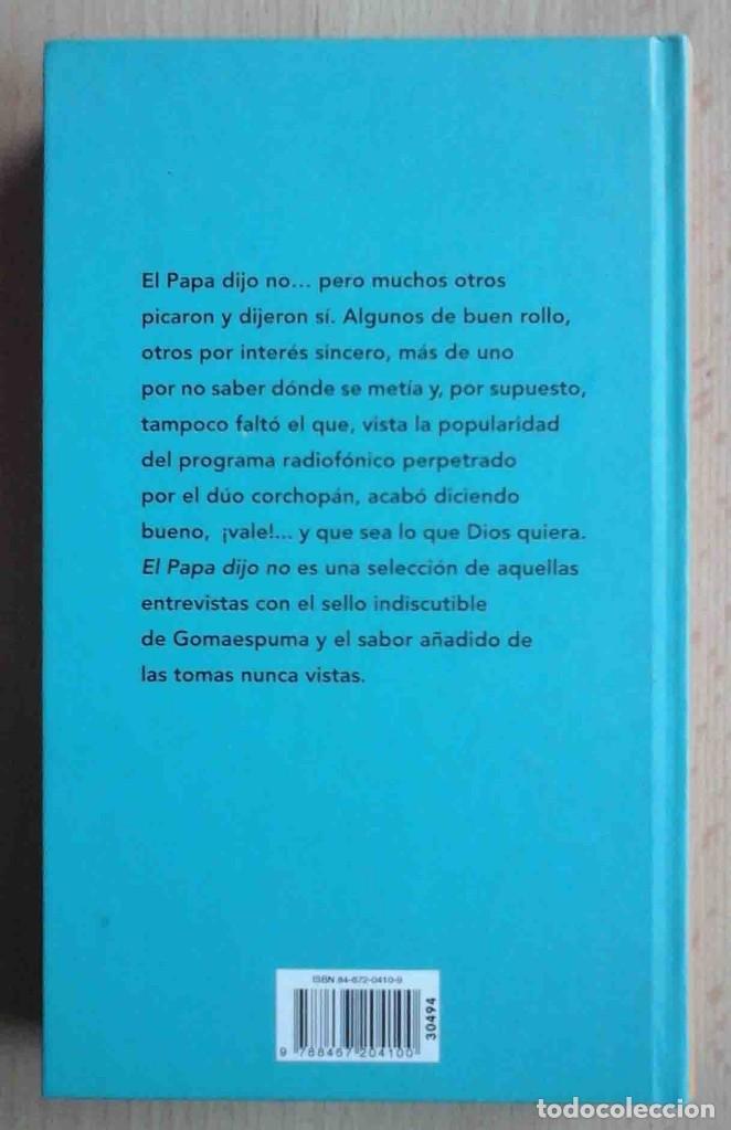 Libros: El Papa dijo No (Gomaespuma) Ediciones Temas de Hoy 2003 - Foto 4