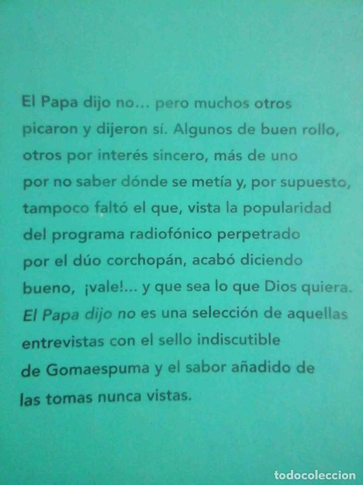 Libros: El Papa dijo No (Gomaespuma) Ediciones Temas de Hoy 2003 - Foto 5