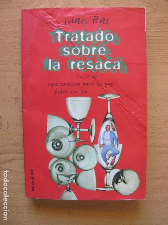 Libros: TRATADO SOBRE LA RESACA.- JUAN BAS.- EDICIONES TEMAS DE HOY. 2003 - Foto 1