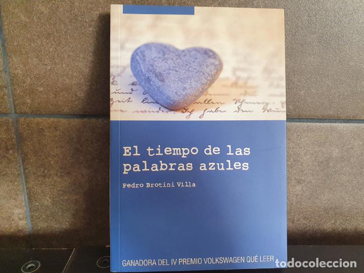 Libros: EL TIEMPO DE LAS PALABRAS AZULES, PEDRO BROTINI VILLA, PREMIO VOLKSWAGEN