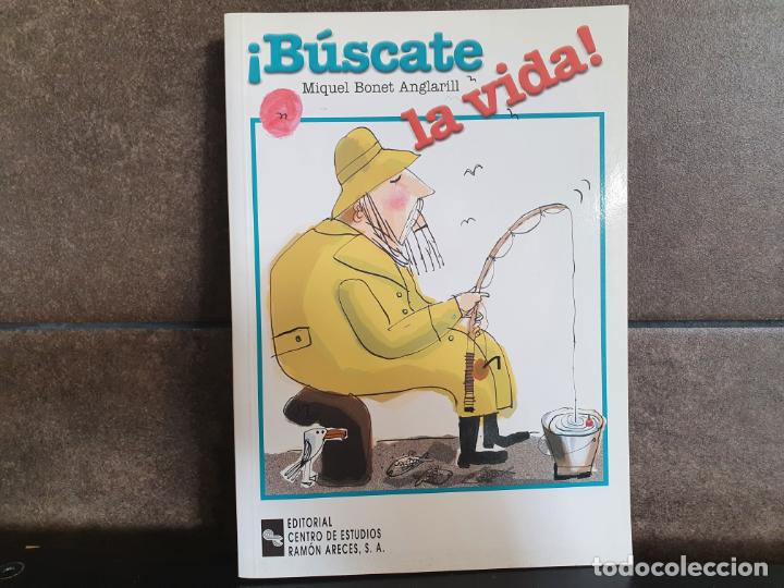 Libros: &iexcl;B&uacute;scate la vida!,Bonet Anglarill, Miquel - Foto 1