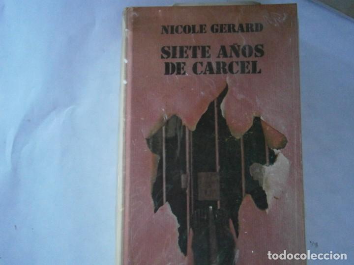Libros: SIETE A&Ntilde;OS DE CARCEL NICOLE GERARD - Foto 1