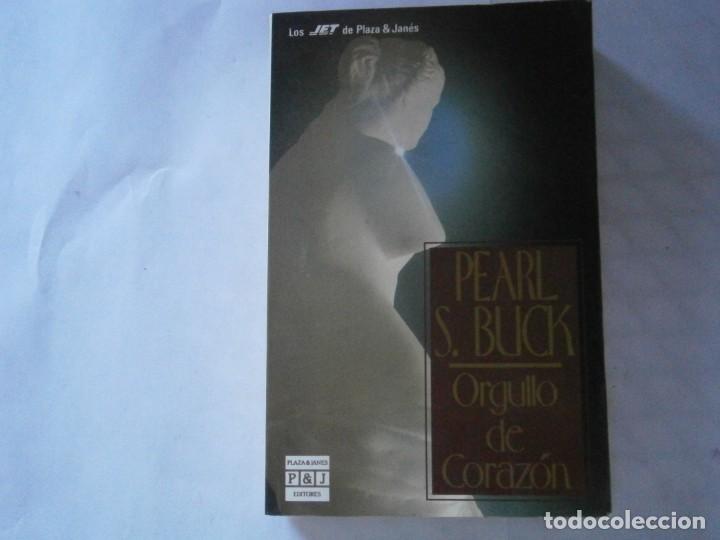 Libros: PEARL S.BUCK, ORGULLO DE CORAZON - Foto 1