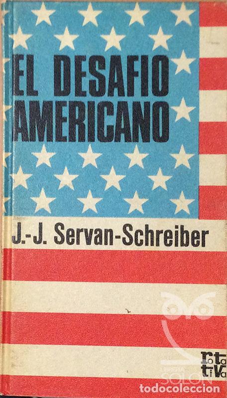 Libros: El desaf&iacute;o americano - Jean-Jacques Servan-Schreiber - Foto 1