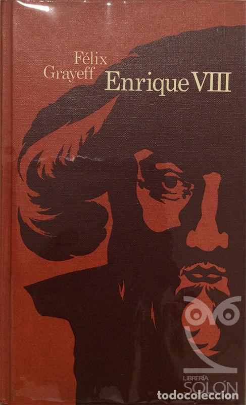 Libros: Enrique VIII - F&eacute;lix Grayeff - Foto 1