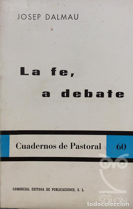 Libros: La fe, a debate - Josep Dalmau - Foto 1