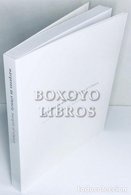Libri di seconda mano: M&aacute;rgenes de silencio. Margins of silence. Colecci&oacute;n Helga de Alvear Collection