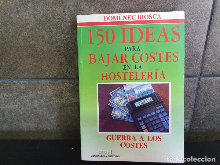 Libros: 150 ideas para bajar costes en la hosteleria,Domenec Biosca - Foto 1
