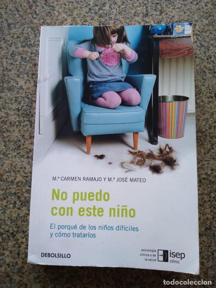 Libros: NO PUEDO CON ESTE NI&Ntilde;O -- DEBOLSILLO 2009 -- - Foto 1