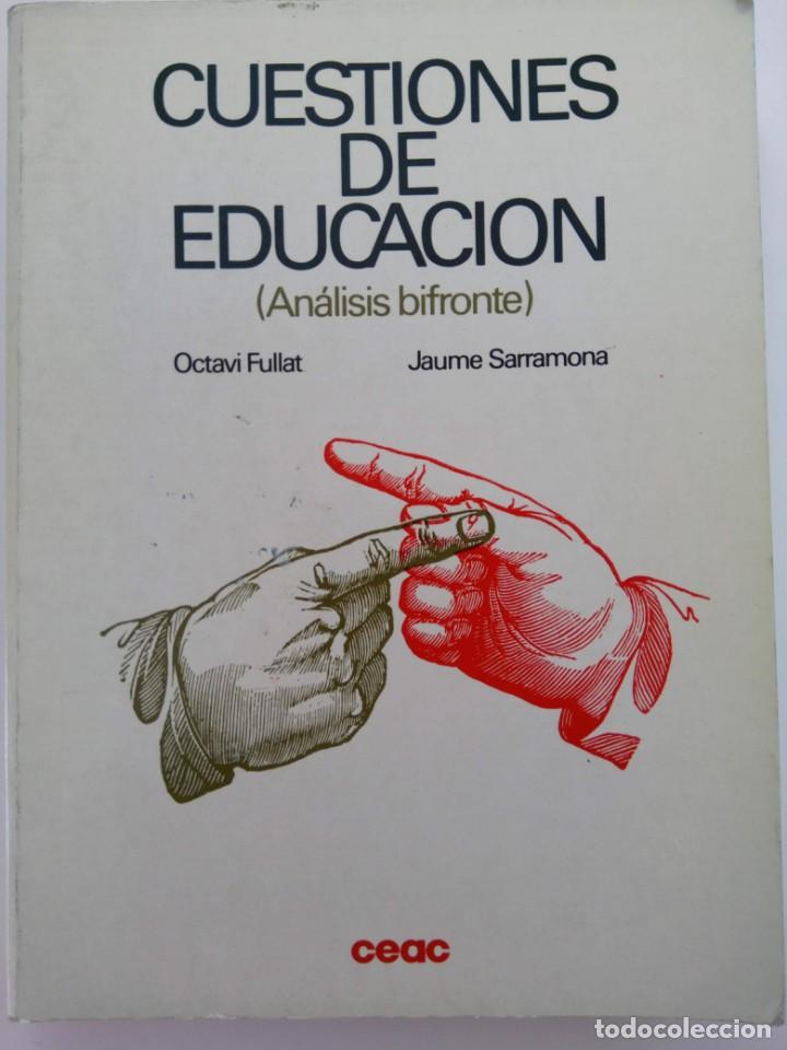 Libros: CUESTIONES DE EDUCACI&Oacute;N - OCTAVI FULLAT Y JAUME SARRAMONA - CEAC - Foto 1