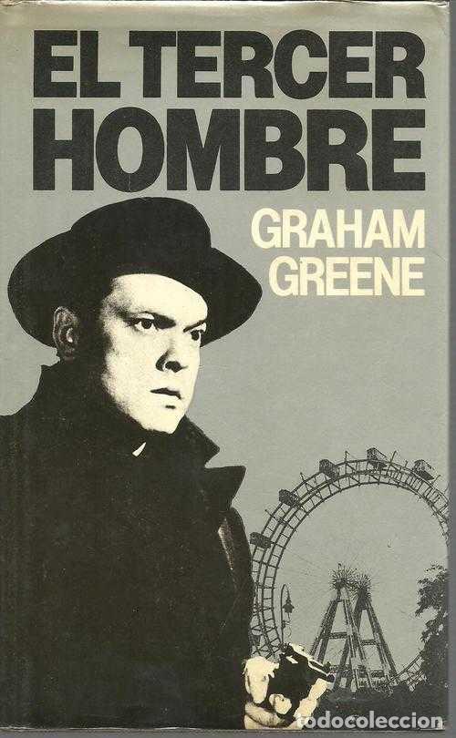 Libros: EL TERCER HOMBRE - GRAHAM GREENE - Foto 1