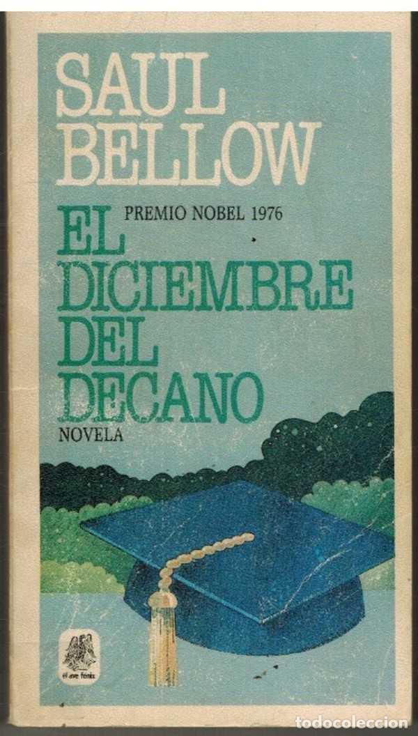Libros: EL DICIEMBRE DEL DECANO - SAUL BELLOW - Foto 1