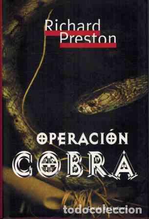Libros: OPERACION COBRA - RICHARD PRESTON - Foto 1