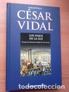 Libros: LOS HIJOS DE LA LUZ - CESAR VIDAL - Foto 1