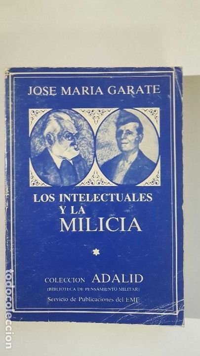 Libros: LOS INTELECTUALES Y LA MILICIA - JOSE MARIA GARATE - Foto 1