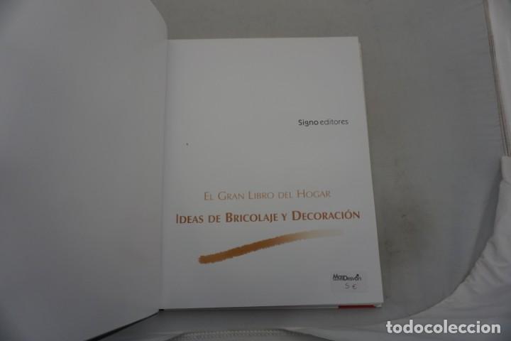 Libros: 4E - EL GRAN LIBRO DEL HOGAR, IDEAS DE BRICOLAJE Y DECORACI&Oacute;N / SIGNO EDITORES - Foto 3