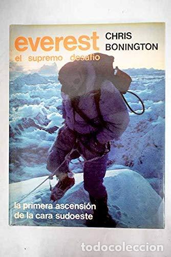 Libros: EVEREST El supremo desaf&iacute;o - Bonington,Chris - Foto 1