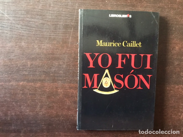 Libros: Yo fui mas&oacute;n. Maurice Caillet - Foto 1