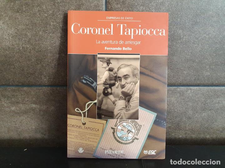 B&uuml;cher: Coronel Tapiocca: La aventura de arriesgar (Empresas De &Eacute;xito)Bello Mart&iacute;nez, Fernando