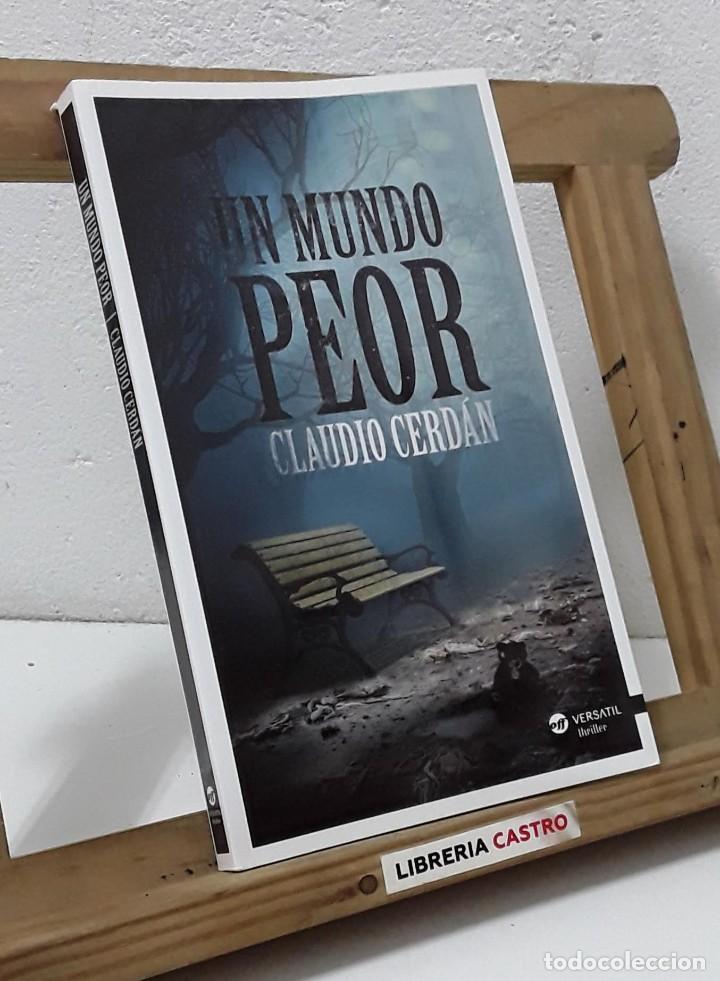 Libros: Un mundo peor - Claudio Cerd&aacute;n - Foto 1