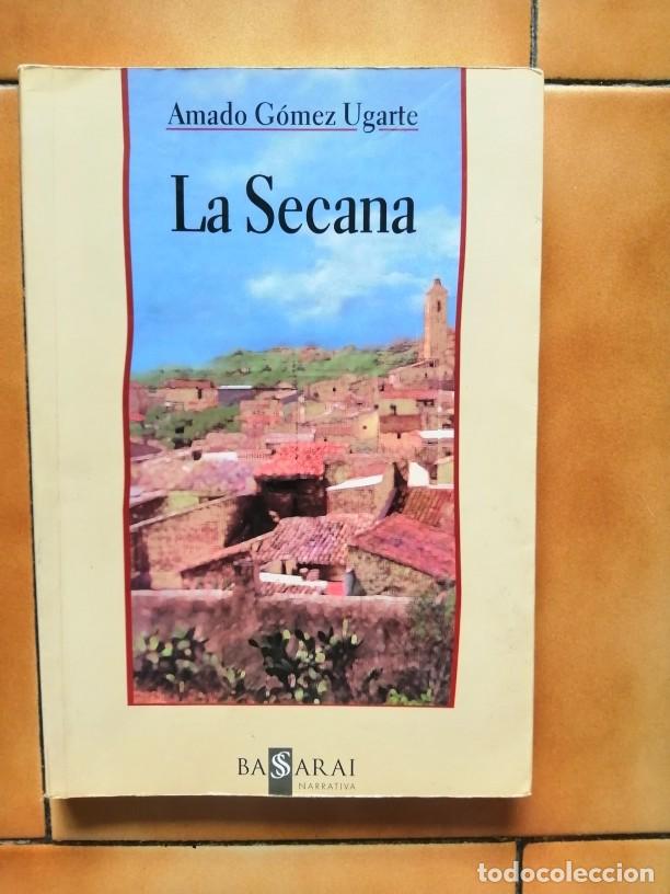 Libros: LA SECANA - AMADO GOMEZ UGARTE - Foto 1