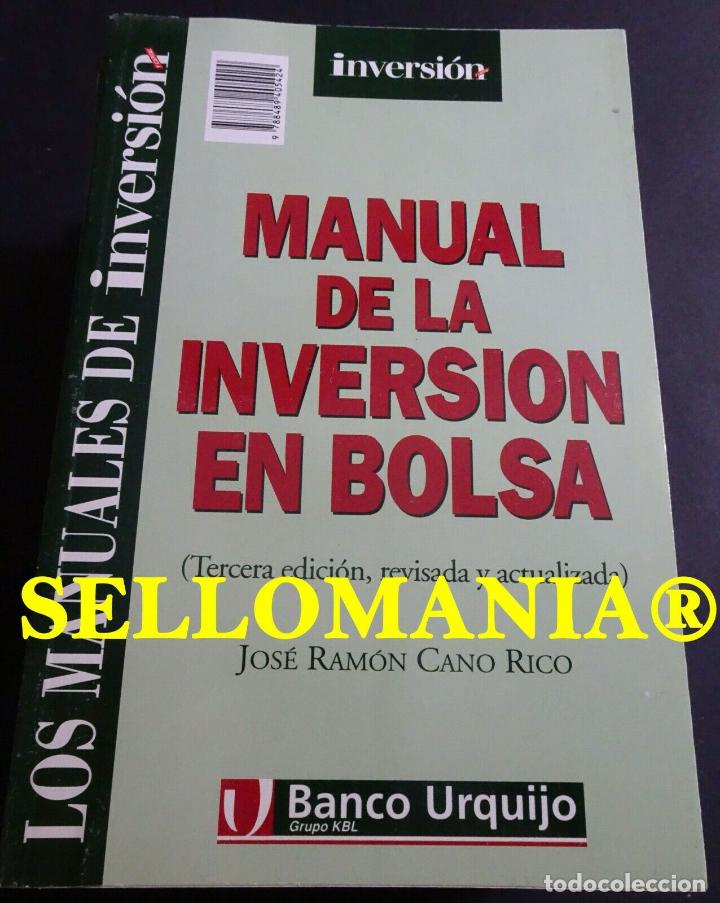 Libros: MANUAL DE LA INVERSION EN BOLSA JOSE RAMON CANO RICO INVERSION 1998 TC23785 A6C3 - Foto 1