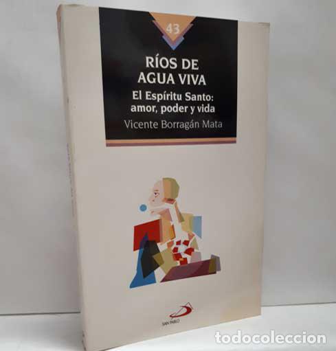 Libros: R&Iacute;OS DE AGUA VIVA. EL ESP&Iacute;RITU: AMOR, PODER Y VIDA - BORRAG&Aacute;N MATA, VICENTE - Foto 1