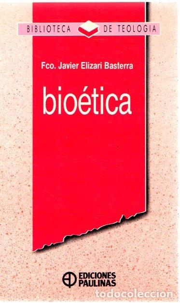Libros: Bio&eacute;tica - Elizari Basterra, Fco. Javier - Foto 1