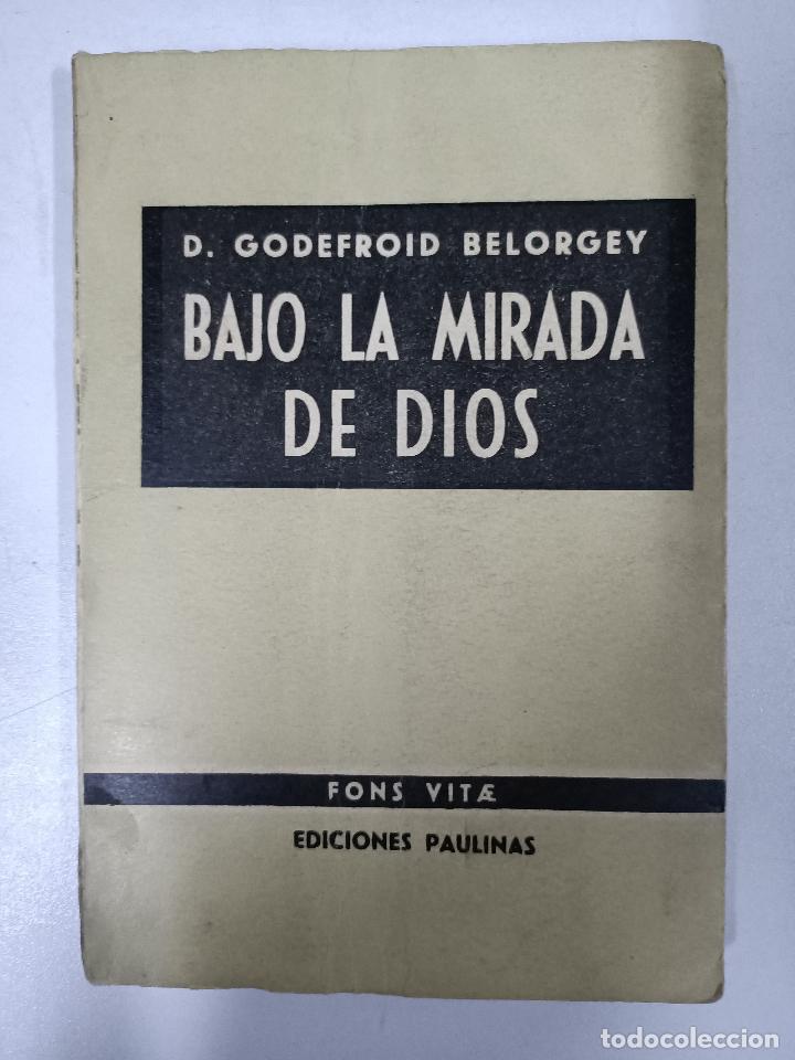 Libros: Bajo la mirada de Dios / D. Godefroid Belorgey - Foto 1