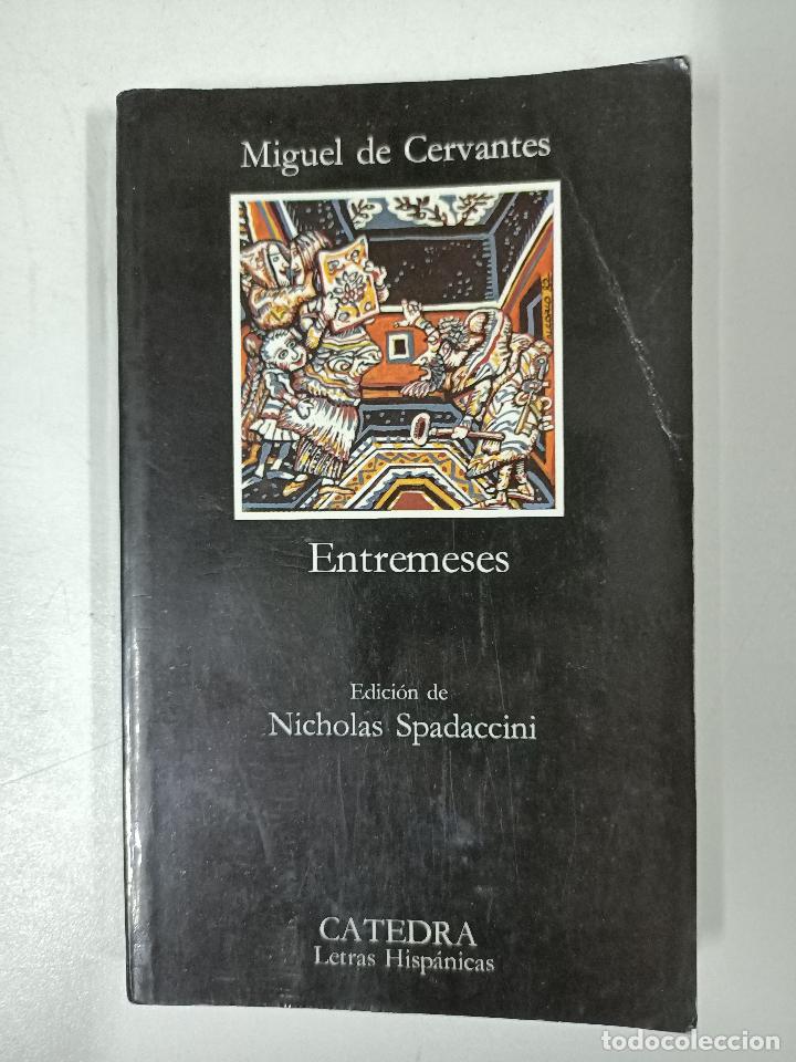 Libros: Entremeses (COLECCI&Oacute;N LETRAS HISPANICAS) / Migel de Cervantes - Foto 1