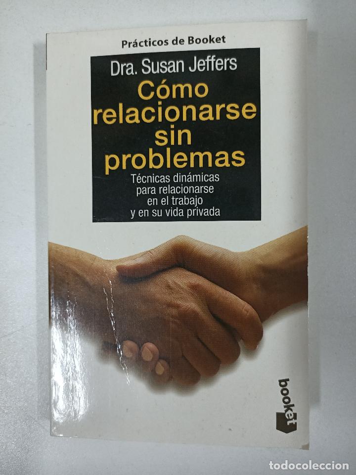Libros: C&oacute;mo relacionarse sin problemas / Susan Jeffers - Foto 1