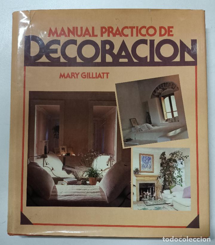 Libros: Manual pr&aacute;ctico de decoraci&oacute;n / Mary Gilliatt - Foto 1